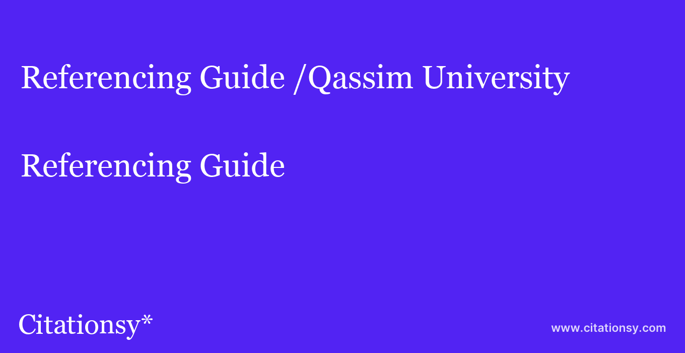Referencing Guide: /Qassim University